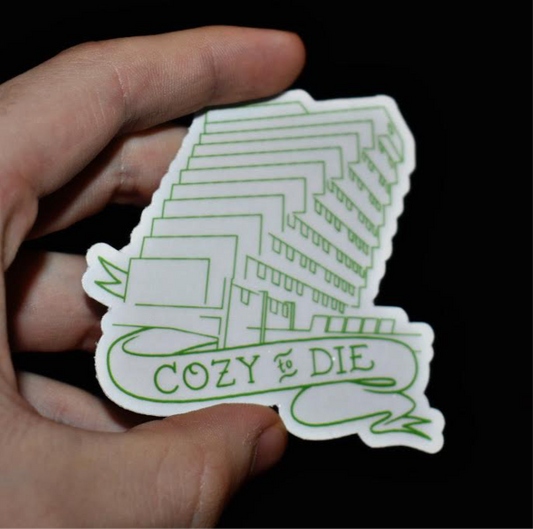 Cozy to Die Sticker